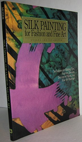 Silk Painting for Fashion and Fine Art