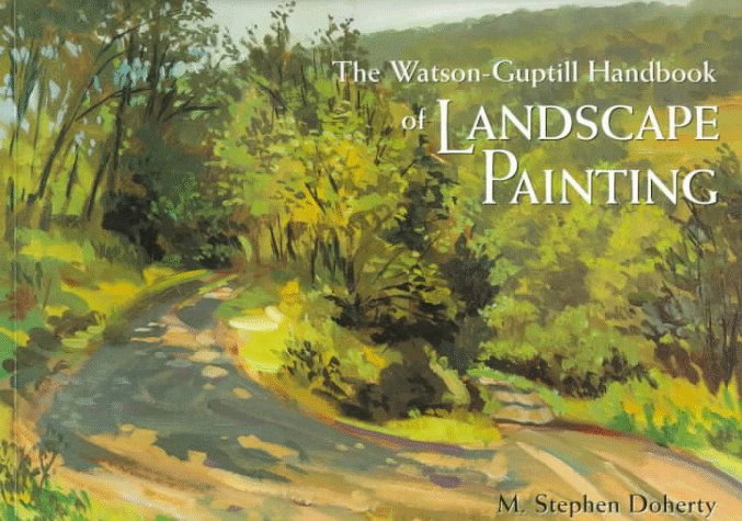 The Watson-Guptill Handbook of Landscape Painting
