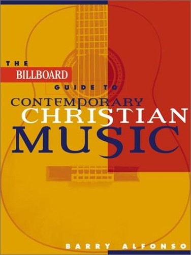 The Billboard Guide to Contemporary Christian Music
