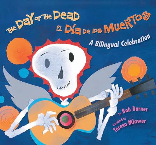 The Day of the Dead / El Día de los Muertos