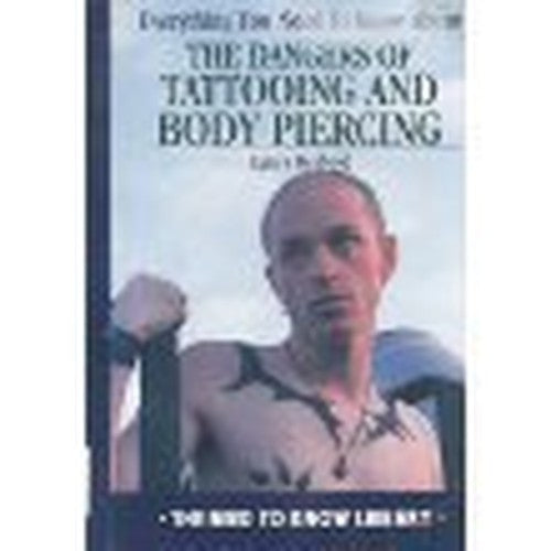 The Dangers of Tattooing and Body Art