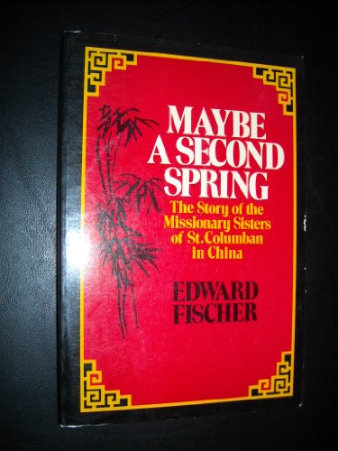 Maybe a Second Spring the Story of The