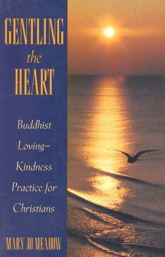 Gentling the Heart