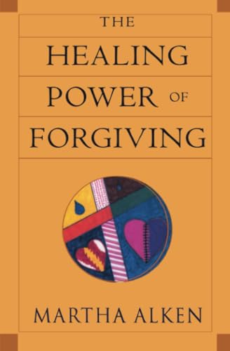 The Healing Power of Forgiving