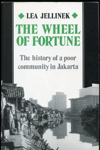 The Wheel of Fortune: The History of a Poor Community in Jakarta