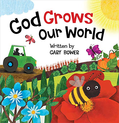 GOD GROWS OUR WORLD