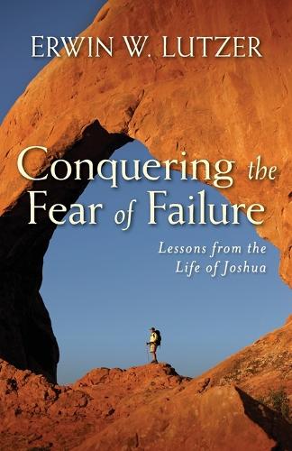 Conquering the Fear of Failure Lessons from the Life of Joshua