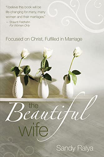 The Beautiful Wife Focused on Christ, Fulfilled in Marriage