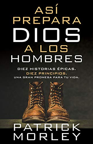 Asi Prepara Dios a Los Hombres