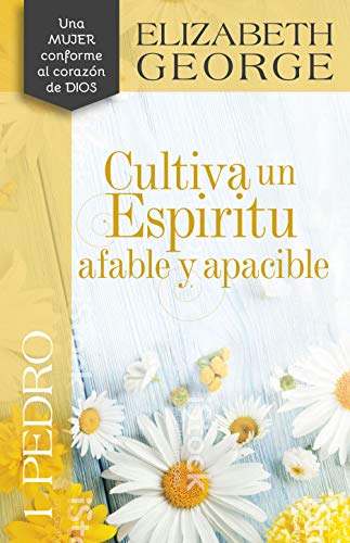 1 Pedro: Cultiva Un Espiritu Afable Y Apacible