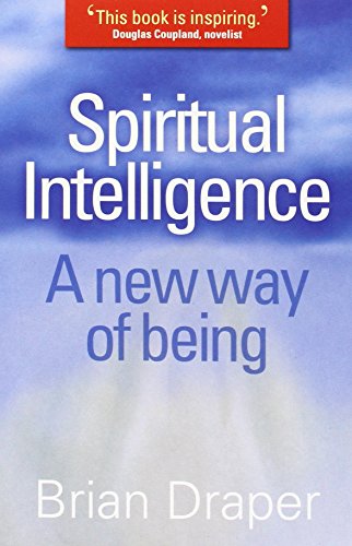 Spiritual Intelligence : A New Way of Being