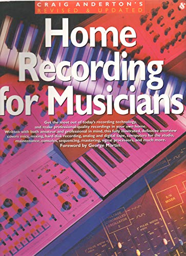 Craig Anderton's Home Recording for Musicians