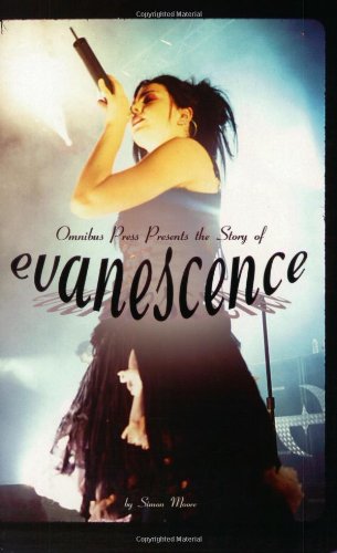 Omnibus Press Presents The Story of "Evanescence"