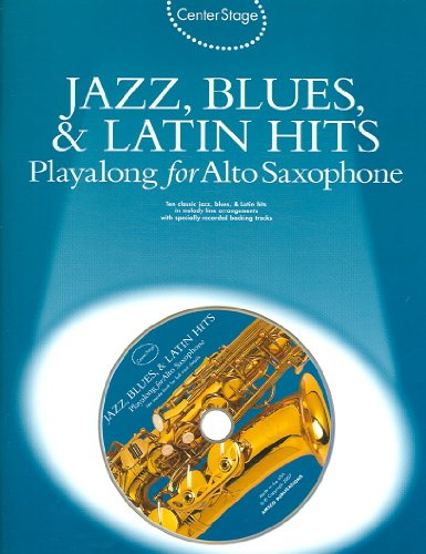 Jazz Blues Latin Hits Playalong for Alto Sax With Audio CD