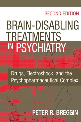 Brain-Disabling Treatments in Psychiatry