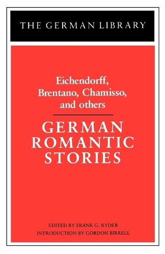 German Romantic Stories: Eichendorff, Brentano, Chamisso, and others