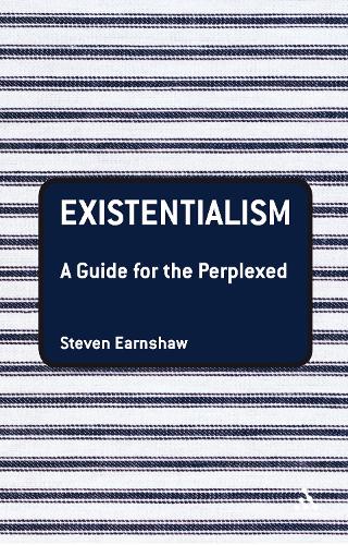 Existentialism: A Guide for the Perplexed