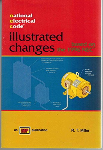 National Electric Code Illustrated Changes, Based on the 1996 NEC