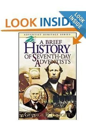 A BRIEF HISTORY OF 7TH-DAY ADVENTISTS
