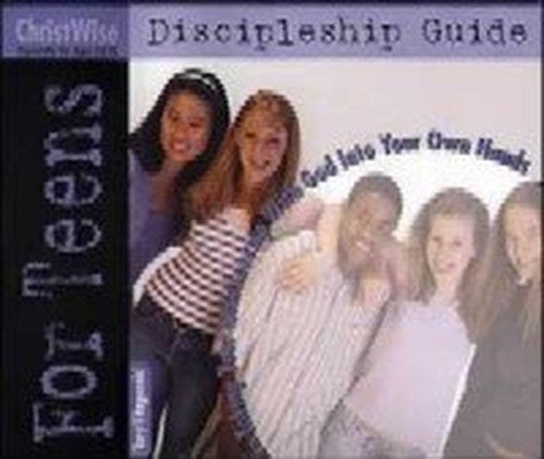 Christ Wise Discipleship Guide For Teens