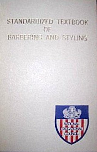 Standardized Textbook of Barbering and Styling Revised Edition