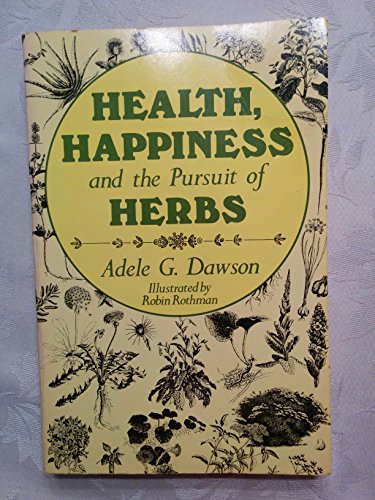 Health, Happiness, and the Pursuit of Herbs