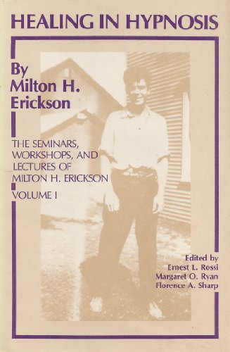 Seminars, Workshops and Lectures of Milton H. Erickson
