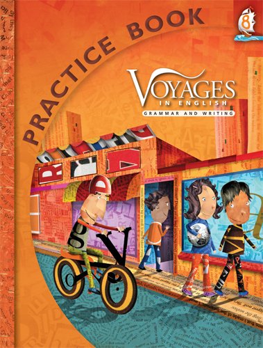 Voyages in English Grade 8 Practice Book