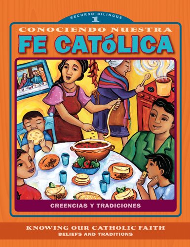 Conociendo Nuestra Fe Catolica 1er Nivel/Knowing Our Catholic Faith Level 1