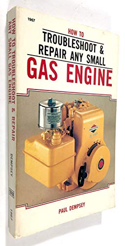 How to Troubleshoot & Repair Any Small Gas Engine