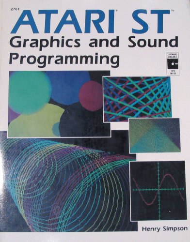 Atari S. T. Graphics and Sound Programming