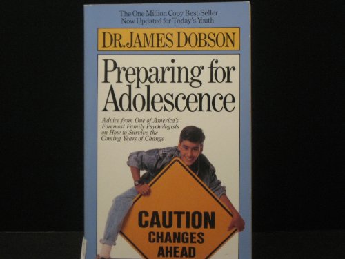 Preparing for Adolescence Dobson Dr James