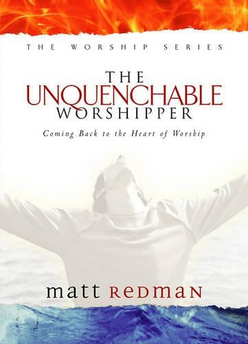 Unquenchable Worshipper