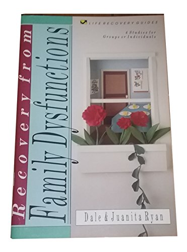 Life Recovery Guides-Recovery from Family Dysfuncions