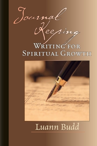 Journal Keeping Writing for Spiritual Growth
