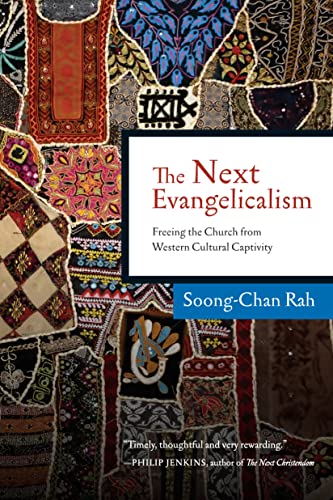 The Next Evangelicalism - Freeing the Church from Western Cultural Captivity
