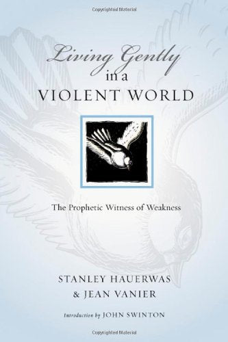Living Gently in a Violent World