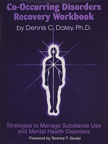 Co-Occurring Disorders Recovery Workbook: Strategies to Manage Substance Use and Mental Health Disorders