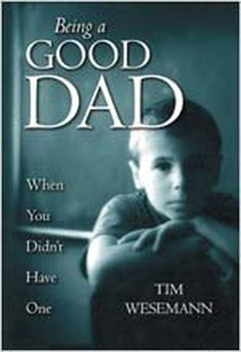 Being a Good Dad When You Didn't Have One