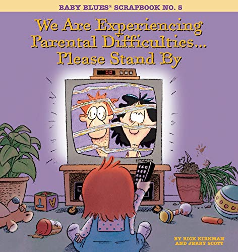 We are Experiencing Parental Difficulties... Please Stand by