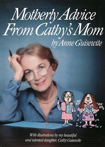 Motherly Advice from Cathy's Mom