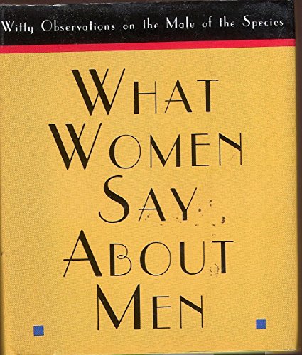 What Women Say About Men