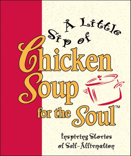 A Little Sip of Chicken Soup for the Soul