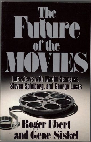 The Future of the Movies: Interviews with Martin Scorsese, Steven Spielberg