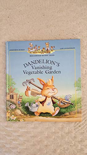 Dandelion's Vanishing Vegetable Garden