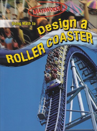 Using Math to Design a Roller Coaster (Mathworks!)