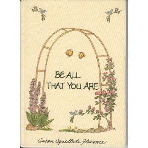 Be All That You Are