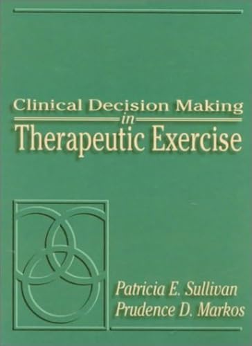 Clinical Decision Making in Therapeutic Exercise
