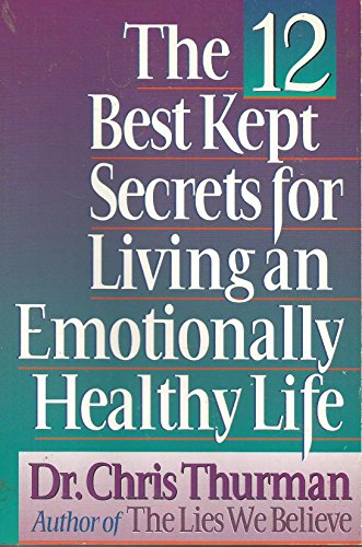 Twelve Best Kept Secrets for Living an Emotionally Healthy Life