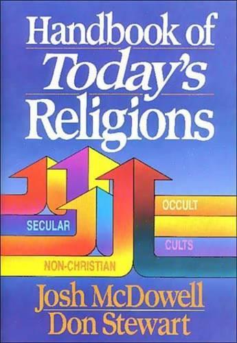 Handbook of Today's Religions / Josh McDowell and Don Stewart